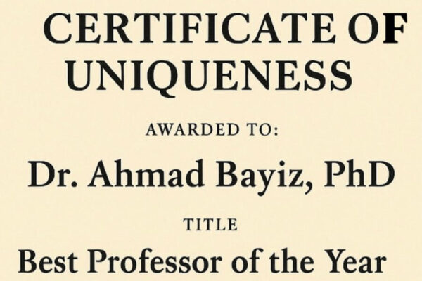 “Certificate of Uniqueness Awarded to Prof, Dr. Ahmad Bayiz, PhD: A Tribute to Excellence in Academia”